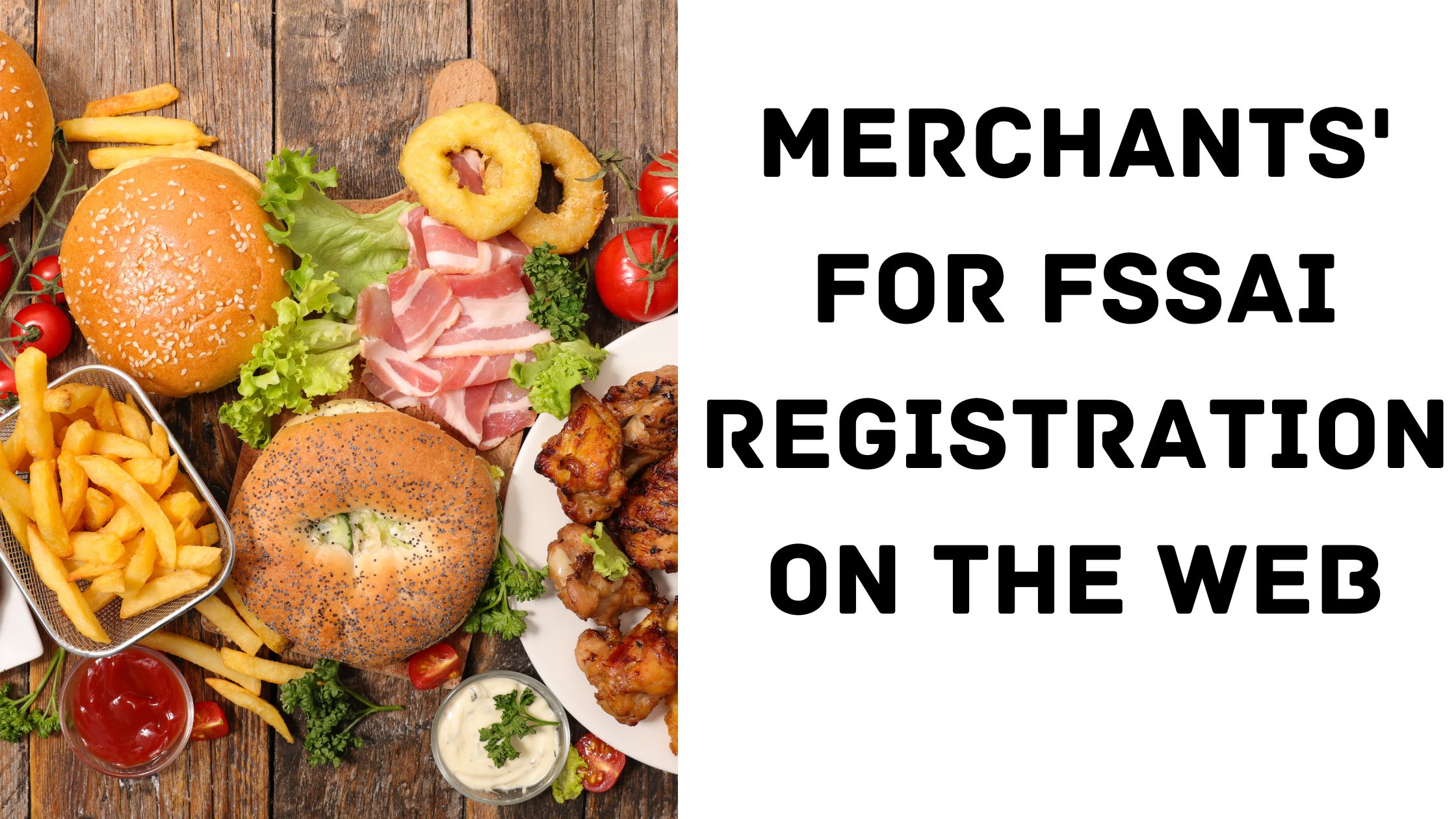 Merchants’ for FSSAI Registration on the web￼